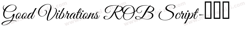 Good Vibrations ROB Script字体转换